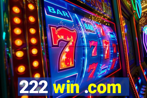 222 win .com